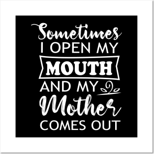 Sometimes When I Open My Mouth My Mother Comes Out Lips T-Shirt Posters and Art